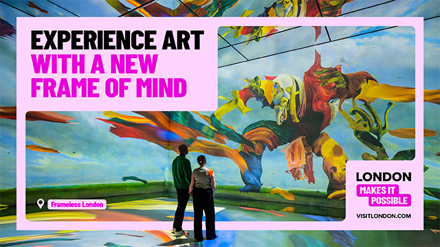 A couple stand in a room at FRAMELESS immersed in a large-scale colourful artwork around them. A graphic with the wording "Experience art with a new frame of mind" and "London Makes it Possible" is overlaid.