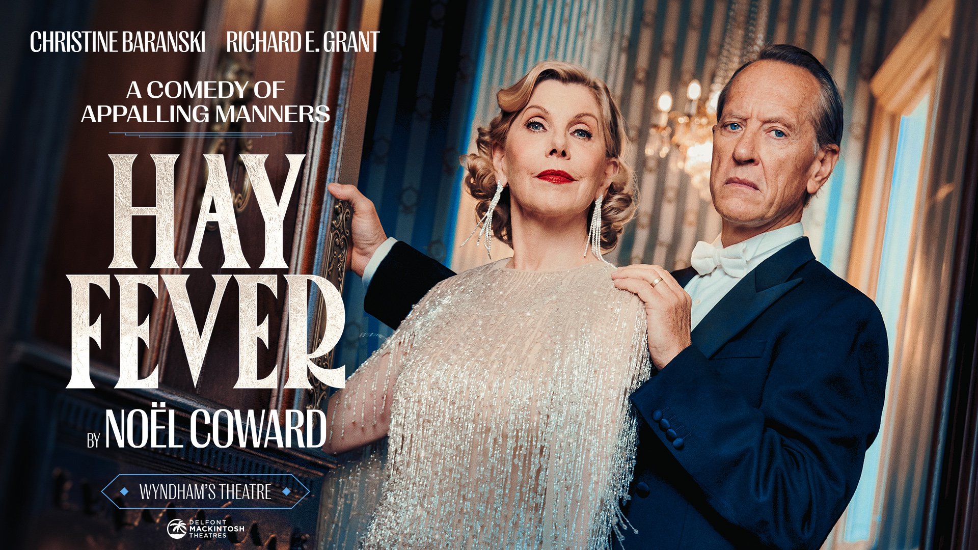See two-time Tony Award-winning actress Christine Baranski making her West End debut in Hay Fever, showing at Wyndham's Theatre. Image courtesy of London Theatre Direct. This artwork promotes the West End show Hay Fever, featuring Christine Baranski wearing a white, glittering gown and Richard E. Grant beside her in a deep blue suit.