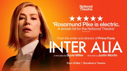Don't miss the return of the National Theatre's production of In Inter Alia, starring Rosamund Pike. Image courtesy of London Theatre Direct.