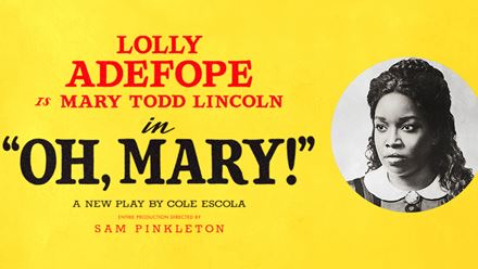 Don't miss Lolly Adefope's West End debut in Oh, Mary!, taking on the lead role of Mary Todd Lincoln at the Trafalgar Theatre. Image courtesy of London Theatre Direct.