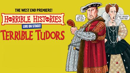 Witness history with a twist with Horrible Histories-Terrible Tudors at the Apollo Theatre. Image courtesy of SEE Tickets.