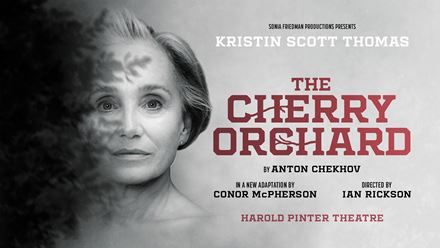 See Chekhov's masterpiece, The Cherry Orchard, revived on the London stage this winter, starring Kristin Scott Thomas. Image courtesy of London Theatre Direct. 