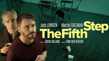 See the London premiere of the gripping play The Fifth Step, where shocking revelations are brought to the surface, starring Jack Lowden and Martin Freeman. Photo courtesy of London Theatre Direct. See the London premiere of the gripping play The Fifth Step, where shocking revelations are brought to the surface, starring Jack Lowden and Martin Freeman. Photo courtesy of London Theatre Direct.