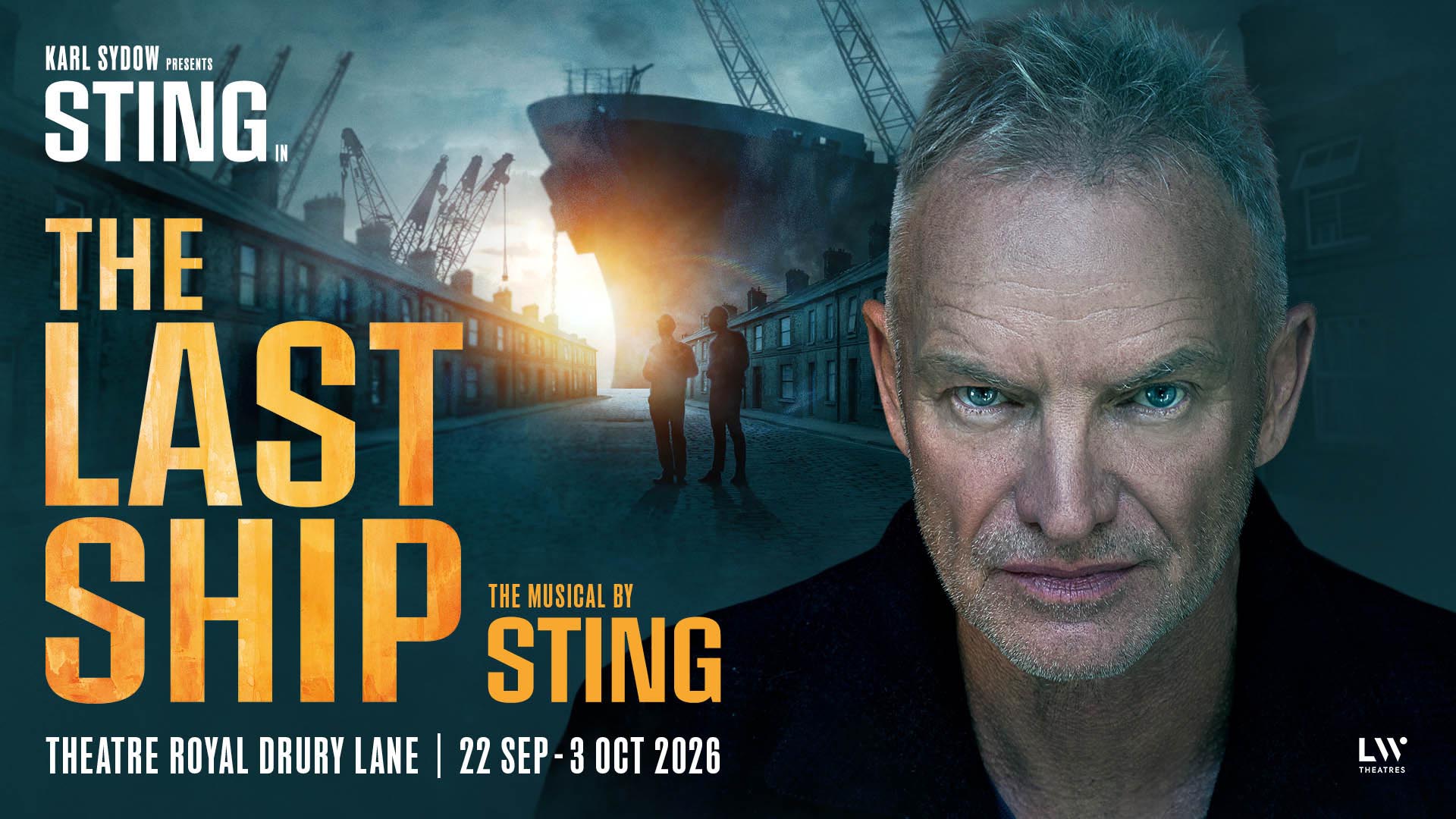 This artwork promotes the musical The Last Ship, showing a portrait of Sting against a backdrop of a residential street with the name of the show written in large golden letters.