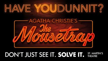 The Mousetrap, the longest running theatre play in the West End, is at the St Martin Theatre. Image courtesy of London Theatre Direct.