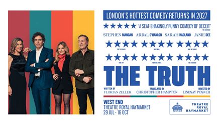 After a sold-out run in 2026, The Truth is back in the West End for a limited run in 2027, featuring an incredible quartet of actors. Image courtesy of London Theatre Direct.