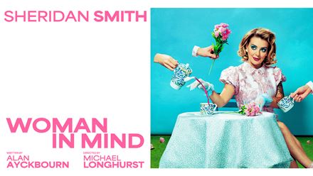 See the return of Woman in Mind, a play starring Olivier Award winner Sheridan Smith, in the West End of London. Image courtesy of London Theatre Direct.